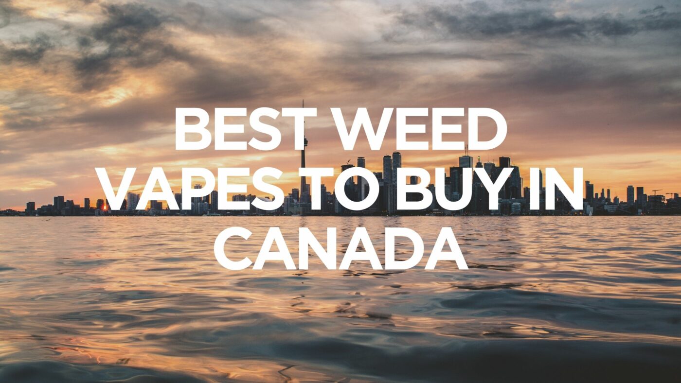 best-weed-vapes-to-buy-in-canada