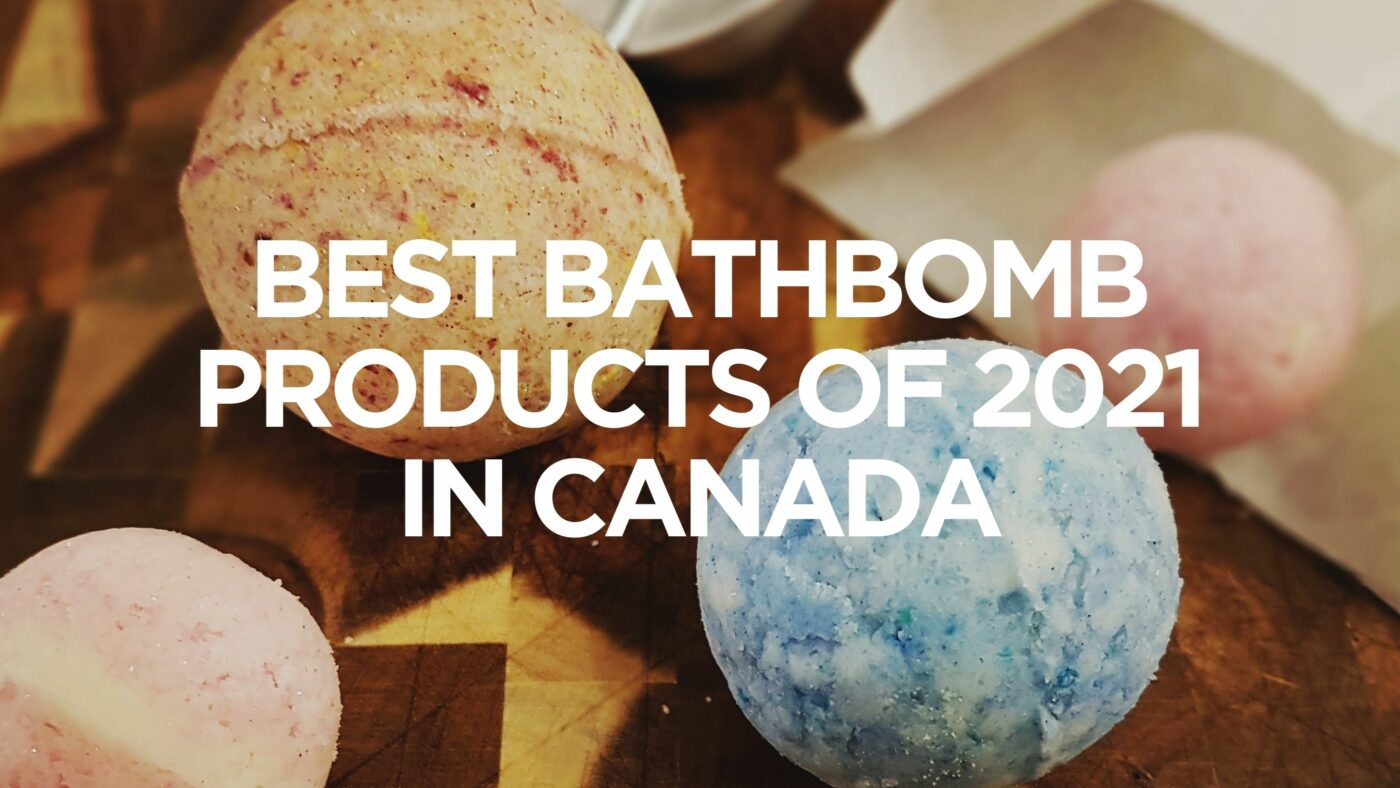 best-bathbomb-products-of-2021-in-canada
